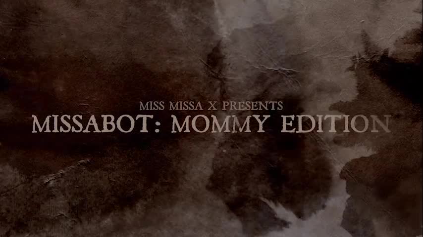 missax.15.08.02.missa.missabot.mommy.edition